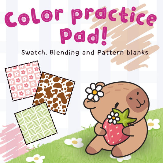 Color Practice Pad!: Test Swatches, Blending Techniques & Patterns Before Final Coloring